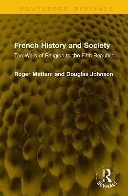 French History and Society - Roger Mettam, Douglas Johnson