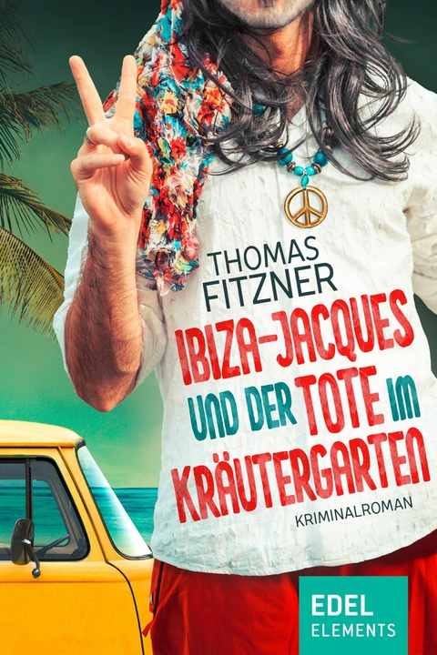 Ibiza-Jacques und der Tote im Kr&auml;utergarten - Thomas Fitzner