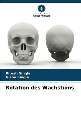 Rotation des Wachstums - Ritesh Singla, Nishu Singla