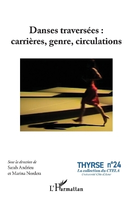 Danses travers&eacute;es -  Andrieu Sarah, Marina Nordera