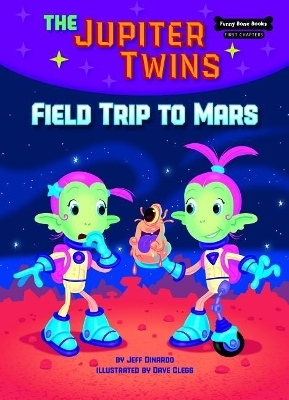 Field Trip to Mars (Book 1) - Jeff Dinardo
