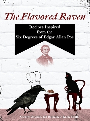 The Flavored Raven - Carmen Bouldin, Jeff Bouldin, Jeanie Smith