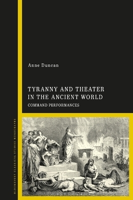 Tyranny and Theater in the Ancient World - Dr Anne Duncan