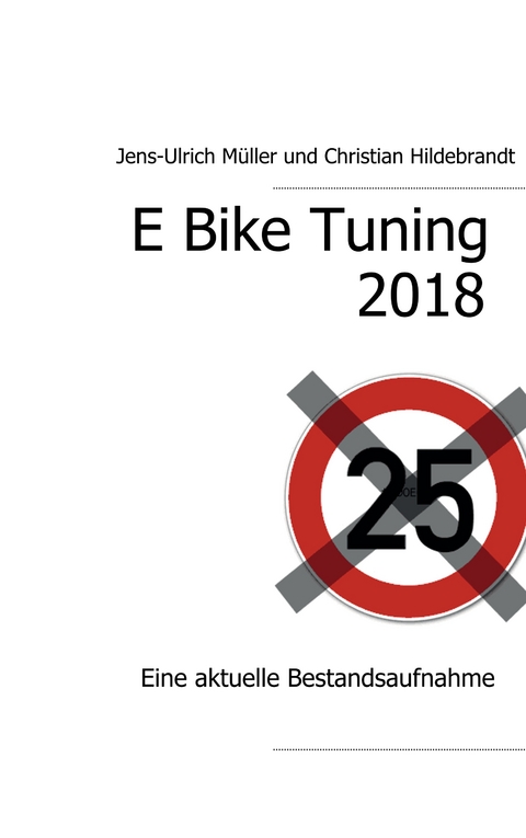 E Bike Tuning 2018 - Jens-Ulrich M&uuml;ller, Christian Hildebrandt