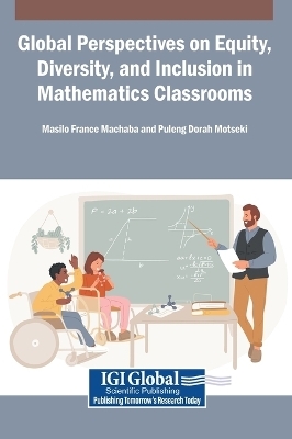 Global Perspectives on Equity, Diversity, and Inclusion in Mathematics Classrooms