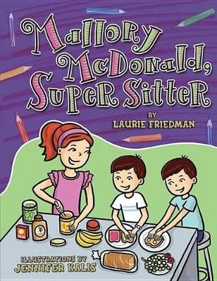 Mallory McDonald, Super Sitter - Laurie Friedman