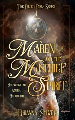 Maren and the Mischief Spirit - Rhianna Sylver