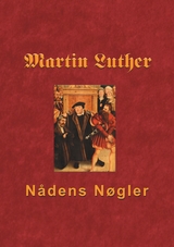 Martin Luther - N&aring;dens N&oslash;gler - 