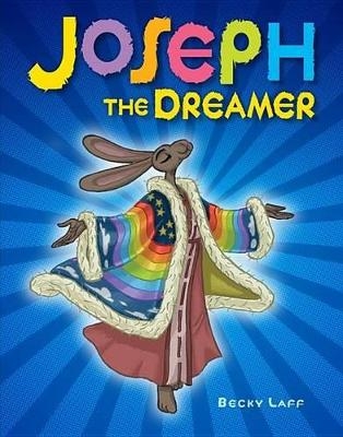 Joseph the Dreamer - Becky Laff