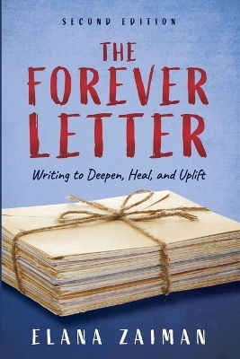 The Forever Letter, Second Edition - Elana Zaiman