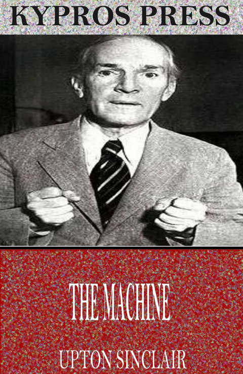Machine -  Upton Sinclair
