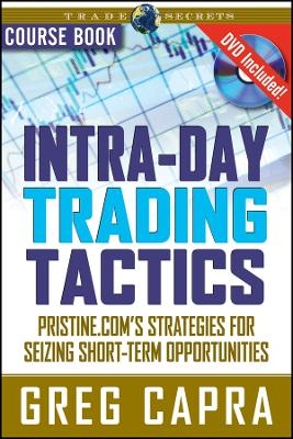 Intra–Day Trading Tactics – Pristine.com′s Stategies for Seizing Short–Term Opportunities