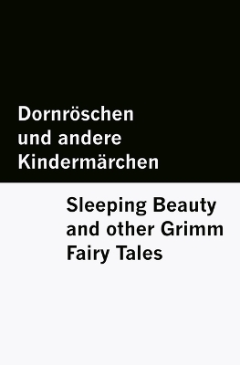 Dornr&ouml;schen und andere Kinderm&auml;rchen / Sleeping Beauty and other Grimm Fairy Tales [Bilingual Edition] - German & English - Wilhelm Grimm