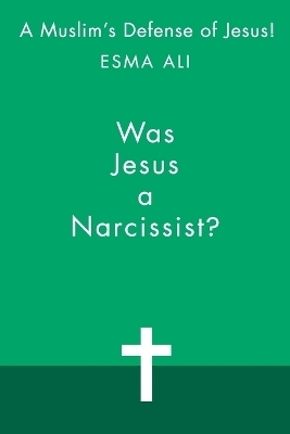Was Jesus a Narcissist?