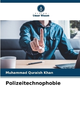 Polizeitechnophobie - Muhammad Quraish Khan