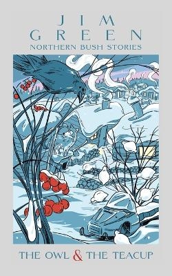 The Owl & the Teacup - Jim Green