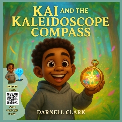Kai and the Kaleidoscope Compass - Darnell Clark