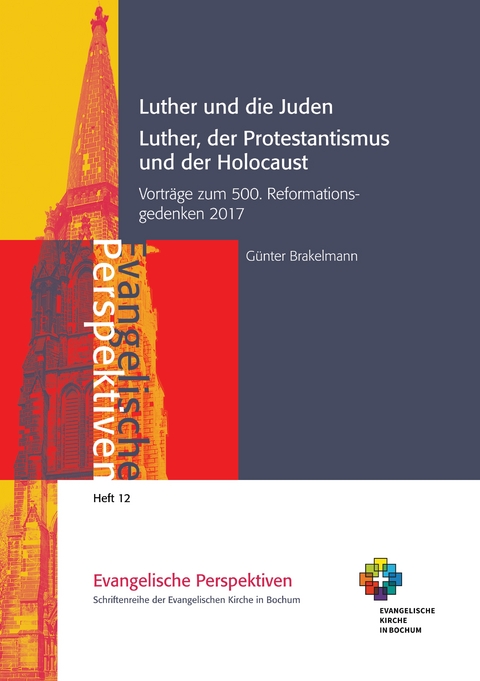 Luther und die Juden; Luther, der Protestantismus und der Holocaust - G&uuml;nter Brakelmann