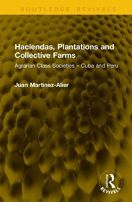 Haciendas, Plantations and Collective Farms