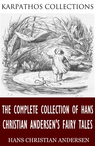 Complete Collection of Hans Christian Andersen's Fairy Tales
