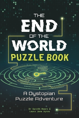 End of the World Puzzle Book - Dr Gareth Moore, Laura Jayne Ayres