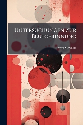 Untersuchungen Zur Blutgerinnung