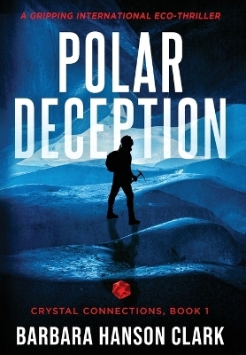 Polar Deception - Barbara Hanson Clark