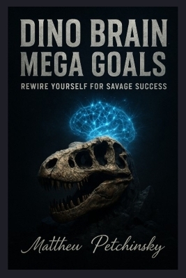 Dino Brain, Mega Goals - Matthew Petchinsky