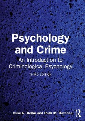 Psychology and Crime - Clive R. Hollin, Ruth M. Hatcher
