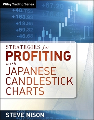 Strategies for Profiting With Japanese Candlestick Charts