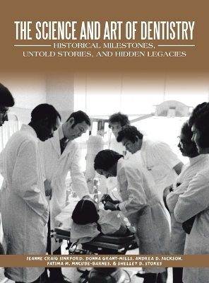 The Science and Art of Dentistry - Jeanne Craig Sinkford