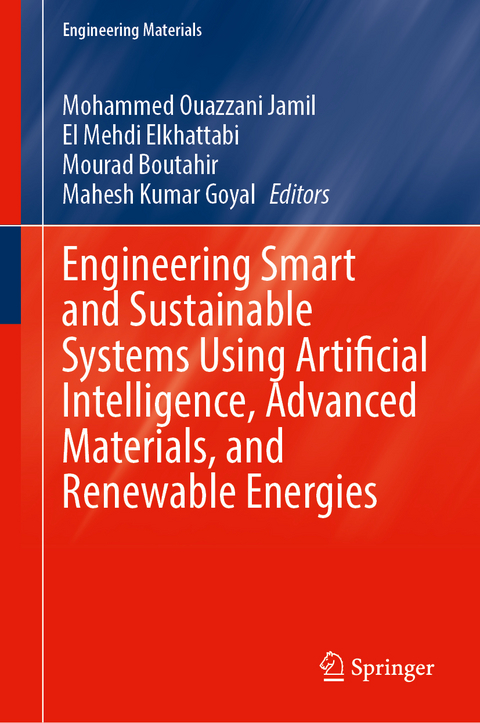 Engineering Smart and Sustainable Systems Using Artificial Intelligence, Advanced Materials, and Renewable Energies - 