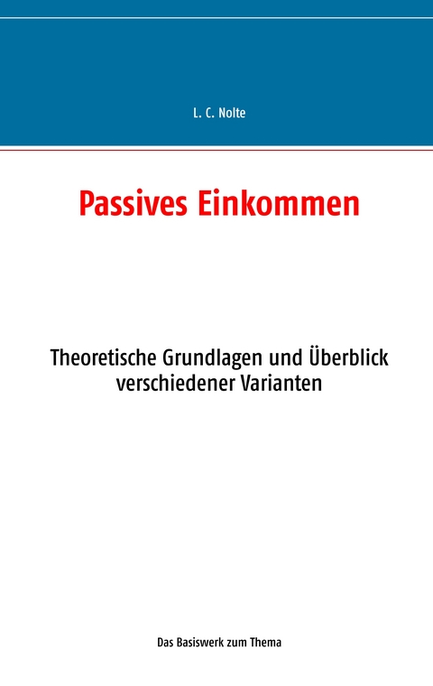 Passives Einkommen - L. C. Nolte