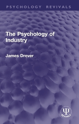 The Psychology of Industry - James Drever
