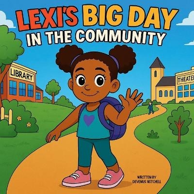 Lexi's Big Day in the Community - Devenus Mitchell