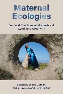 Maternal Ecologies: - 