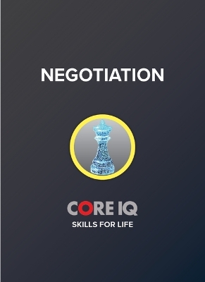 Core Iq: Negotiation Skills - Glen Bell Phd