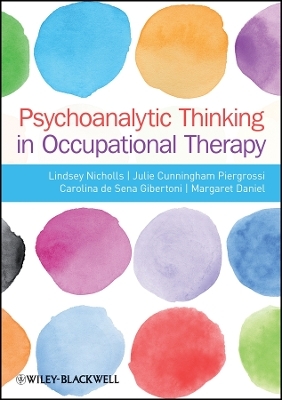Psychoanalytic Thinking in Occupational Therapy - L Nicholls
