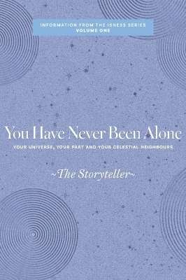 You Have Never Been Alone - The Storyteller