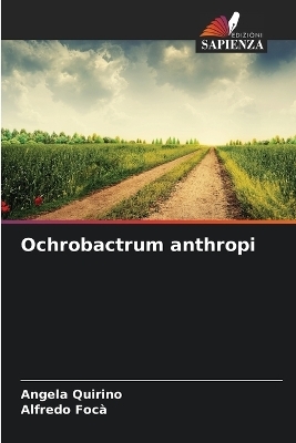 Ochrobactrum anthropi - Angela Quirino, Alfredo Foc&agrave;