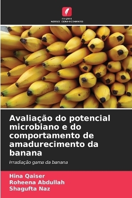 Avaliação do potencial microbiano e do comportamento de amadurecimento da banana
