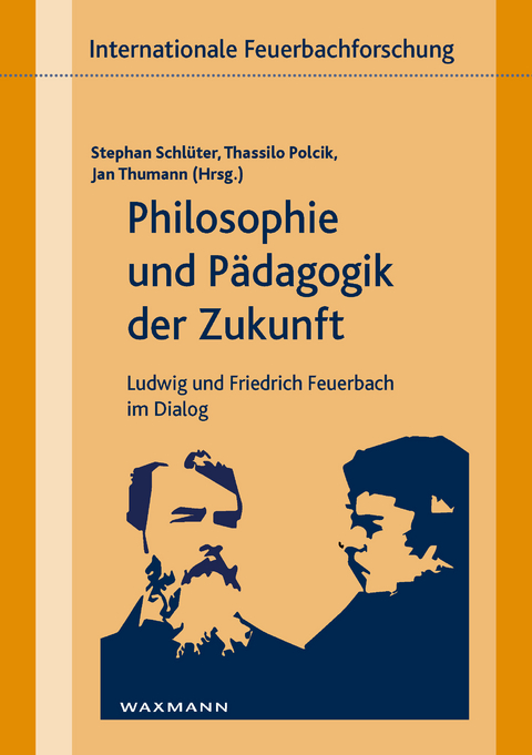 Philosophie und P&auml;dagogik der Zukunft - 
