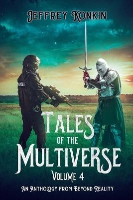Tales of the Multiverse - Jeffrey Konkin