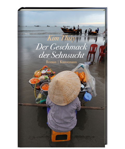 Der Geschmack der Sehnsucht - Kim Th&uacute;y