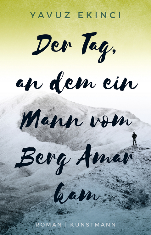 Der Tag, an dem ein Mann vom Berg Amar kam - Yavuz Ekinci