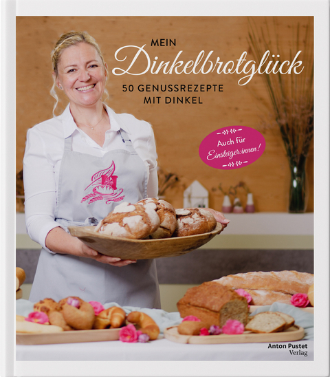 Mein Dinkelbrotgl&uuml;ck - Viktoria H&ouml;negger