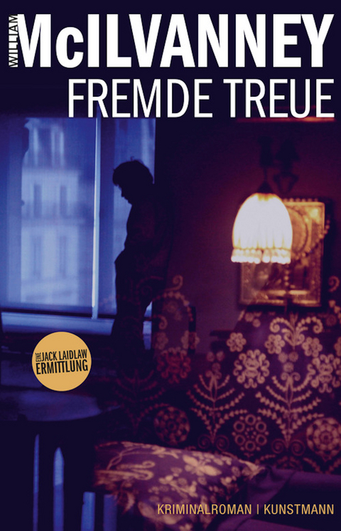 Fremde Treue - William McIlvanney