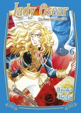 Lady Oscar: Die Rose von Versailles 06 - Riyoko Ikeda
