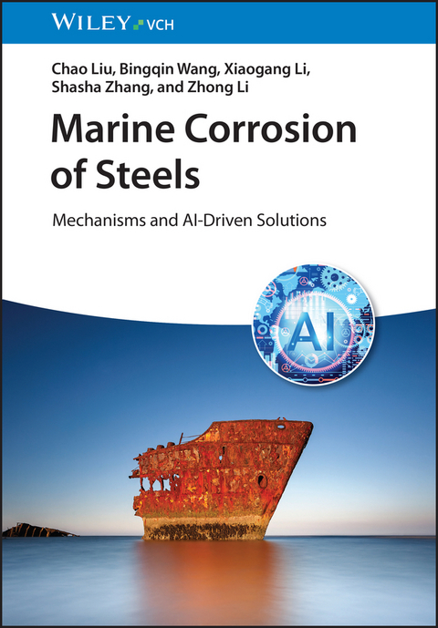 Marine Corrosion of Steels - Chao Liu, Bingqin Wang, Xiaogang Li, Shasha Zhang, Zhong Li