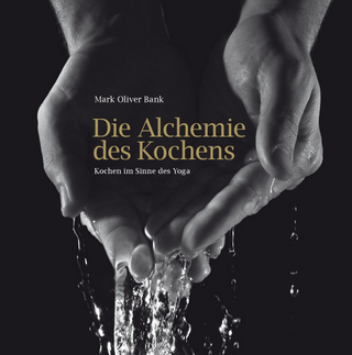 Die Alchemie des Kochens